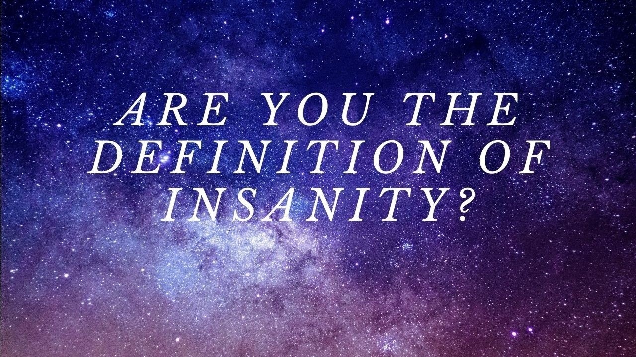 Definition of Insanity